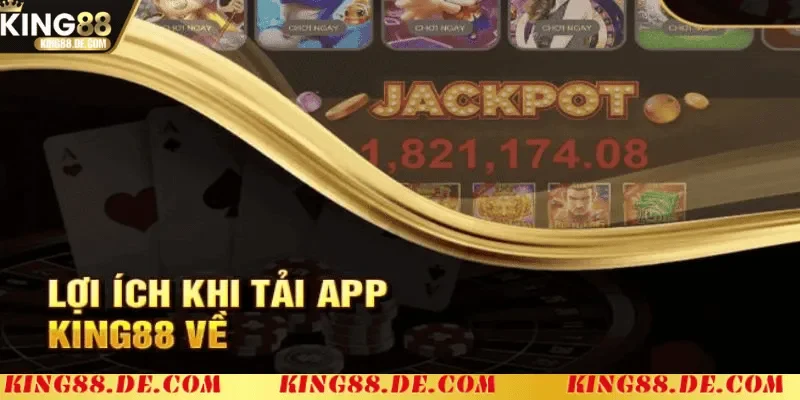 Tại sao nên tải app King88?